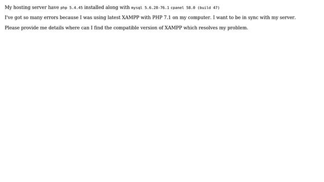 Webmasters: Which version of XAMPP is compatible for php 5.4.45 and where can I find it? смотреть онлайн