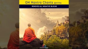 Мантра ОМ(АУМ).Om Mantra Chants @ 417hz - Removes All Negative Blocks