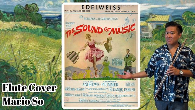 エーデルワイス『Edelweiss』The Sound Of Music Flute Cover フルート 長笛版 by So Ka Hing Mario 蘇家慶 смотреть онлайн