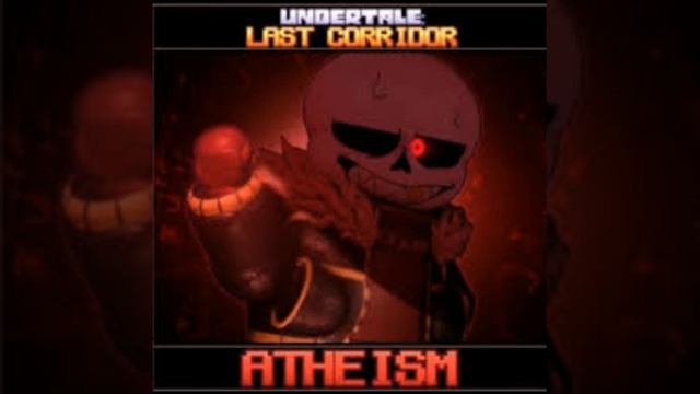 (undertale Last Corridor) Underfell Sans Theme ATHEISM