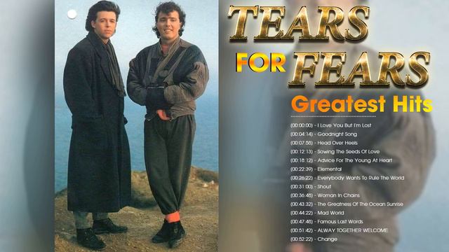 Tears For Fears Playlist Of All Songs || Tears For Fears Greatest Hits Full Album смотреть онлайн