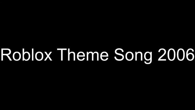 Roblox 2006 Theme Song смотреть онлайн