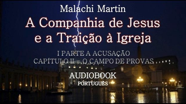 02/23. Malachi Martin - Os Jesuítas - A Companhia de Jesus e a Traição à Igreja смотреть онлайн