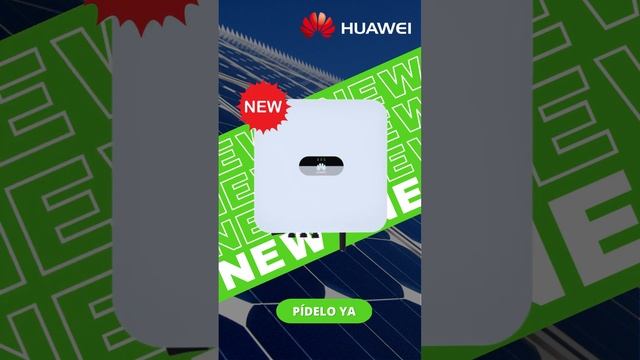 Nuevo Inversor Solar Huawei