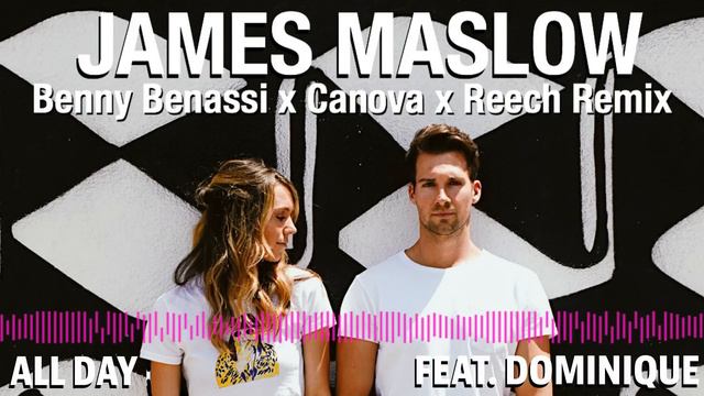 James Maslow - All Day (Benny Benassi x Canova x Reech Remix) [feat. Dominique] смотреть онлайн