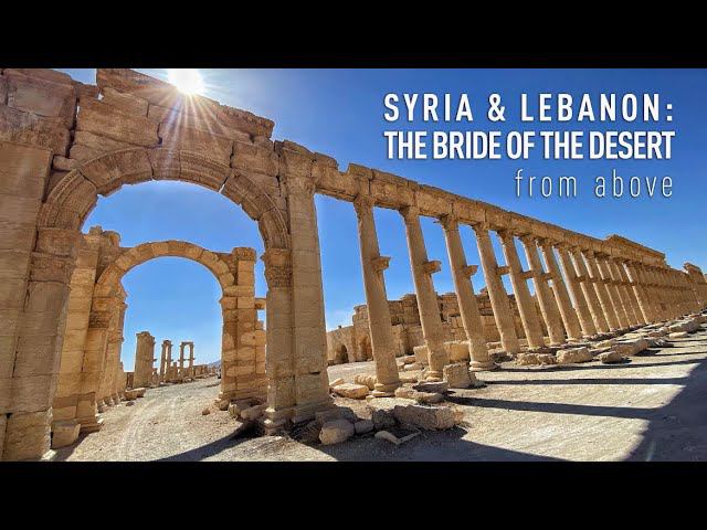 SYRIA & LEBANON: THE BRIDE OF THE DESERT смотреть онлайн