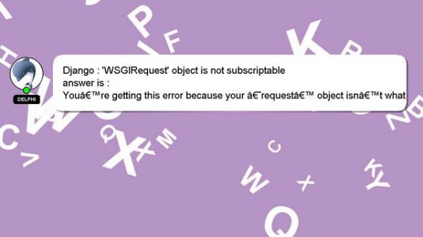 Django : 'WSGIRequest' object is not subscriptable