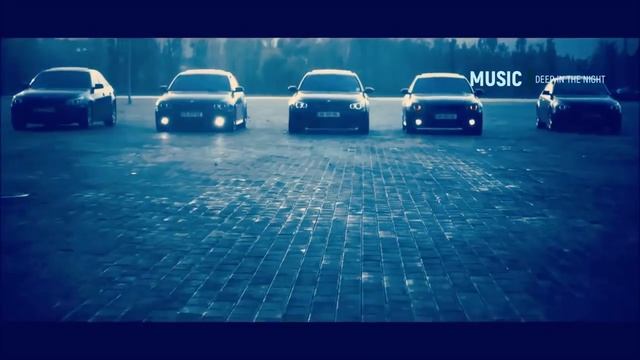 BMW E60 Lovers | Music Deep In The Night