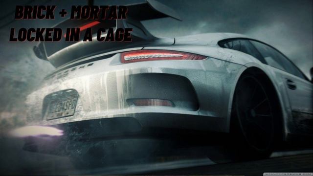 Brick + Mortar - Locked In A Cage (Need For Speed Rivals Soundtrack) смотреть онлайн