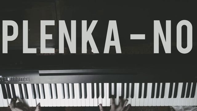 plenka - No ( piano cover ) смотреть онлайн