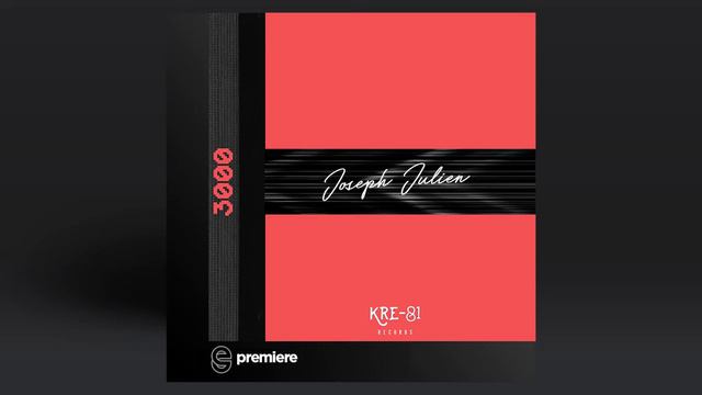 Premiere: Joseph Julien - 3000 - Kre 81 Records смотреть онлайн