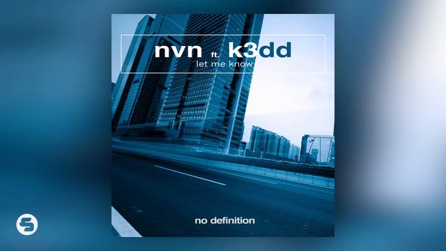 NVN feat. K3DD - Let Me Know смотреть онлайн