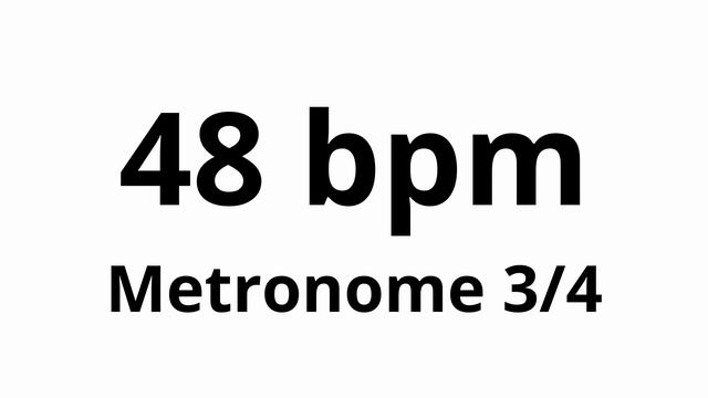 48 bpm tempo ' metronome ' 3/4 смотреть онлайн