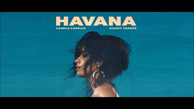 Havana - Camila Cabello Ft. Daddy Yankee (Spanglish No Rap Version) смотреть онлайн