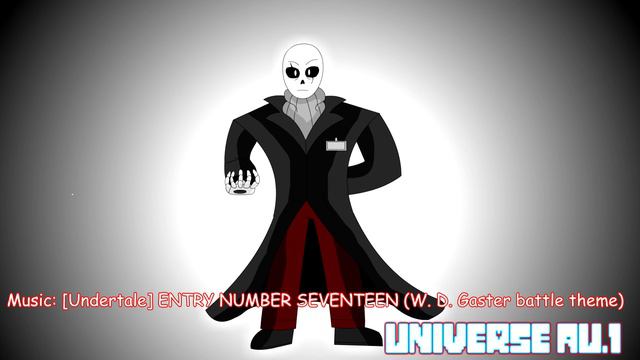 Gaster's Theme Song Undertale - Universe AU.1 Theme Fight W.D Gaster