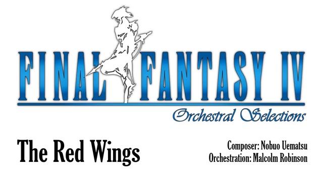 Final Fantasy IV - The Red Wings (Orchestral Remix) смотреть онлайн