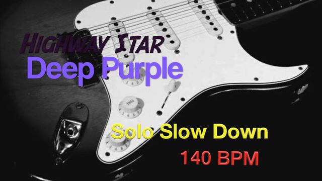 Highway Star Guitar Solo (Backing Track) Slow Down 140BPM