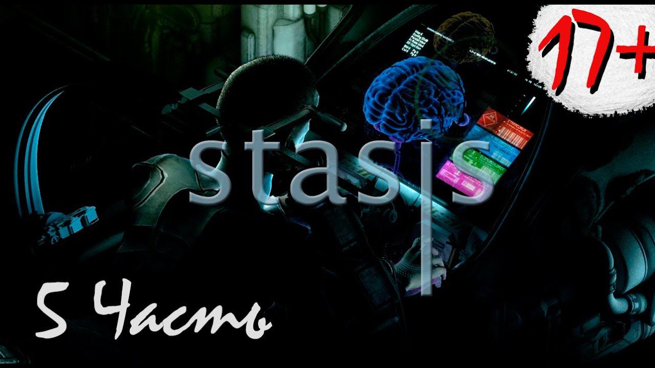 Прохождение Stasis | Стазис (5-7) Матка смотреть онлайн