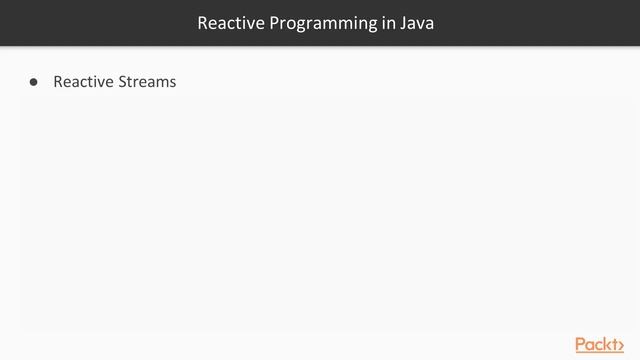 Spring 5.0 Core Training : Reactive Streams – Birds Eye View | packtpub.com смотреть онлайн