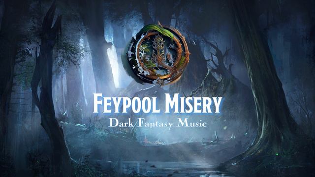 Feypool Misery [D&D/TTRPG Dark Fantasy Music Royalty Free - 1 Hour]