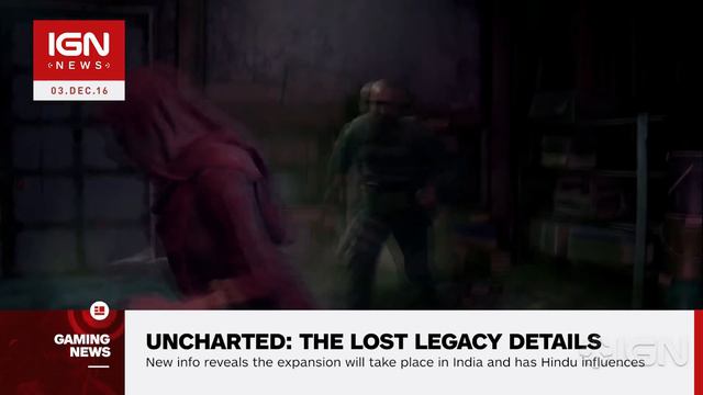 Uncharted: The Lost Legacy Setting, Story Details Revealed - IGN News смотреть онлайн