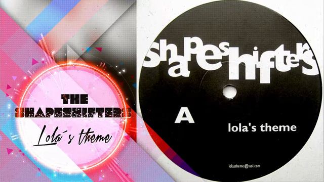 Shapeshifters – Lola's Theme