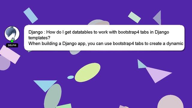Django : How do I get datatables to work with bootstrap4 tabs in Django templates? смотреть онлайн