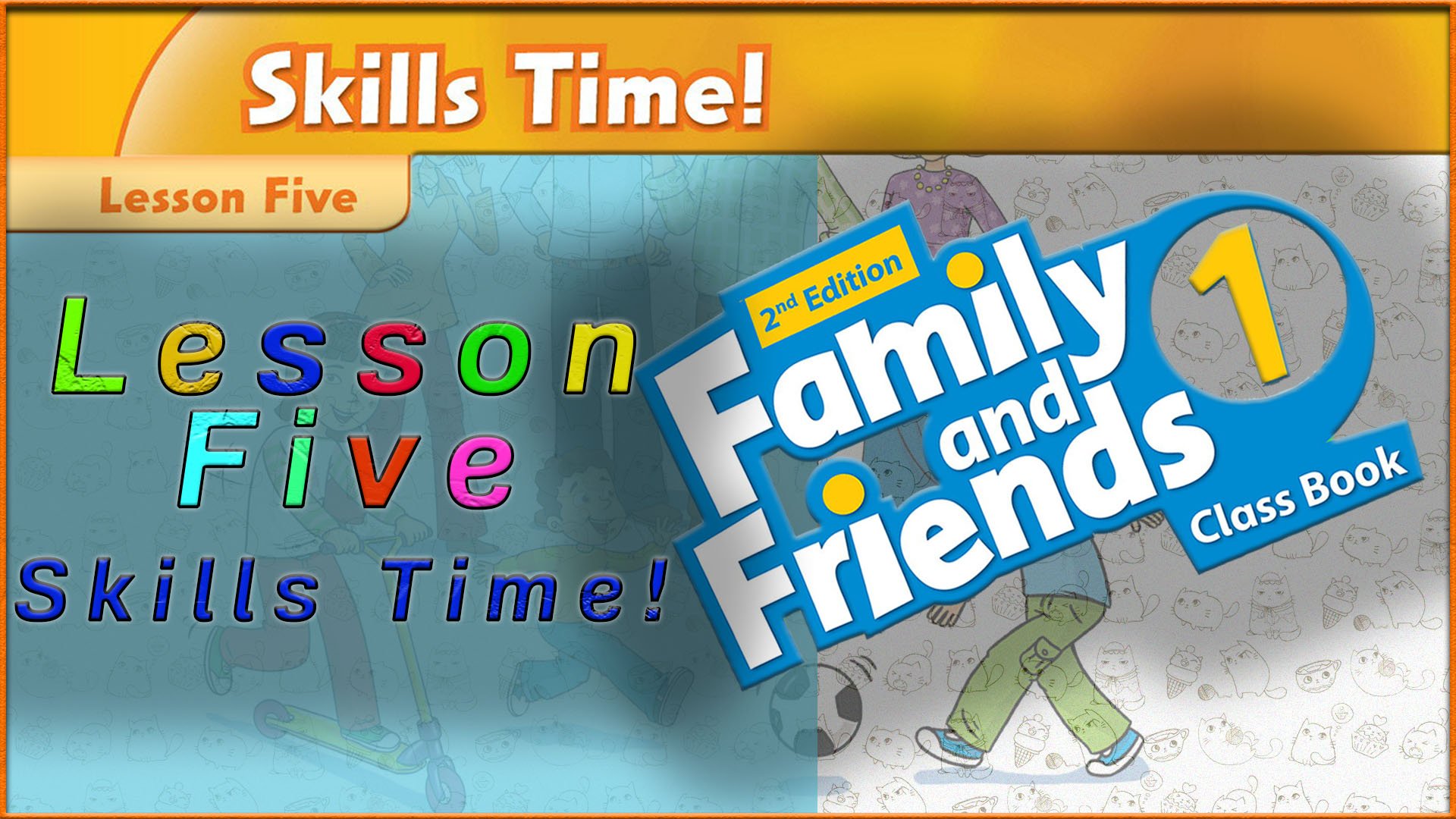 Unit 5 - Where`s the ball! Lesson 5 - Skills Time! Family and friends 1 - 2nd edition смотреть онлайн