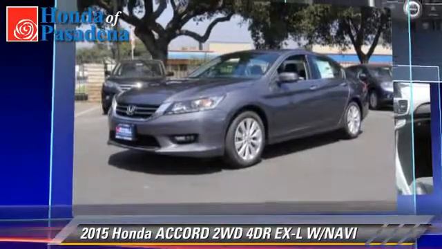 New 2015 Honda ACCORD EX-L W/NAVI - Pasadena Los Angeles Glendale Alhambra Cerritos Orange County смотреть онлайн