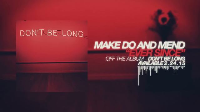 Make Do And Mend - Ever Since смотреть онлайн