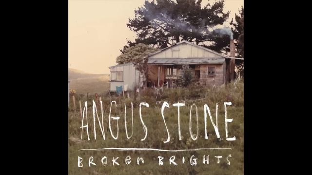 Angus Stone - Broken Brights