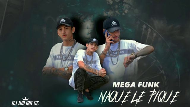 MEGA FUNK NAQUELE PIQUE(DJ WILIAN SC) смотреть онлайн