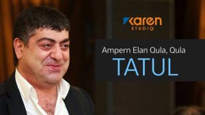 Tatul Avoyan - Ampern Elan Qula, Qula
