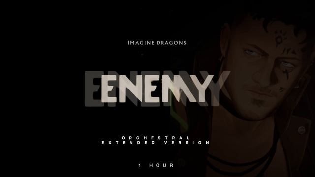 [1 HOUR] Imagine Dragons - Enemy || Arcane - Orchestral Extended Version смотреть онлайн