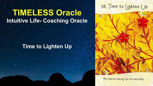 38 Time to Lighten Up, INTUITIVE LIFE COACHING ORACLE смотреть онлайн