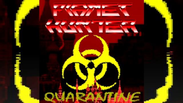 PLANET HUNTER - Quarantine (official Audio)