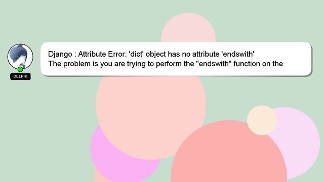 Django : Attribute Error: 'dict' object has no attribute 'endswith' смотреть онлайн