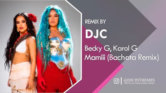 Becky G, KAROL G - MAMIII (Bachata Remix Versión DJC)