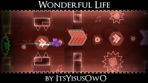 Wonderful Life by ItsYisusOwO (All Сoins) | Geometry Dash