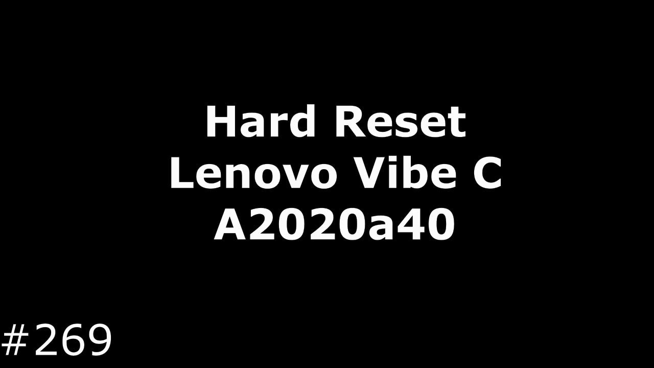 Hard Reset Lenovo Vibe C (Lenovo A2020a40)
