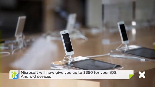 Microsoft Will Now Give You Up To $350 For Your IOS, Android Devices смотреть онлайн