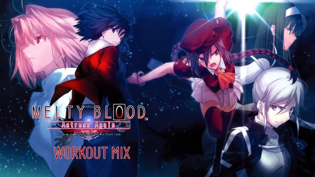 Melty Blood: Actress Again Current Code - Workout Mix смотреть онлайн