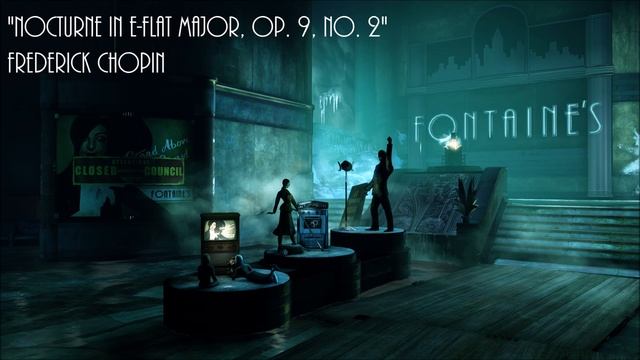 Bioshock Infinite: Burial at Sea: Nocturne in E flat major Op. 9 No. 2 - Frederick Chopin смотреть онлайн