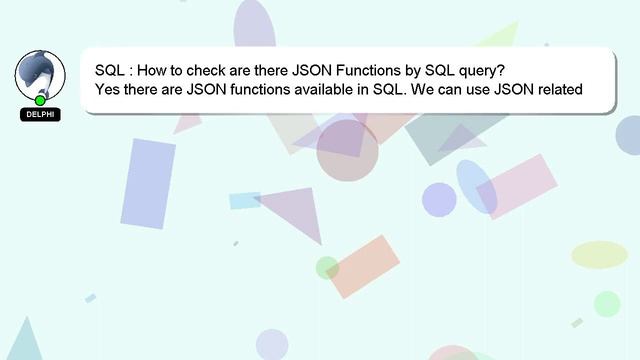 SQL : How to check are there JSON Functions by SQL query? смотреть онлайн