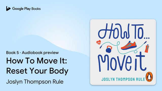 How To Move It: Reset Your Body Book 5 by Joslyn Thompson Rule · Audiobook preview смотреть онлайн