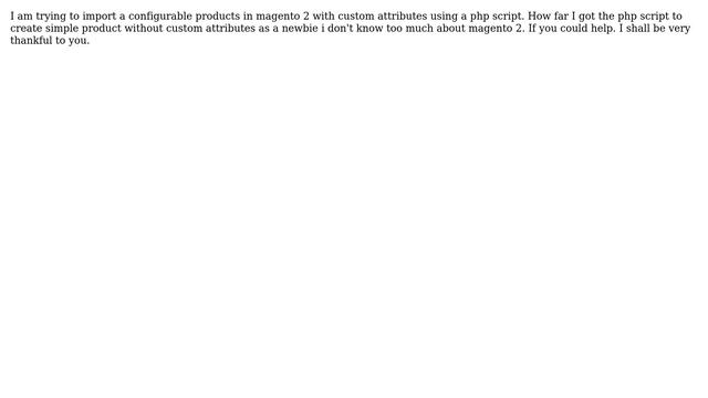 Magento: How to import Configurable product from csv with custom attributes using php script? смотреть онлайн