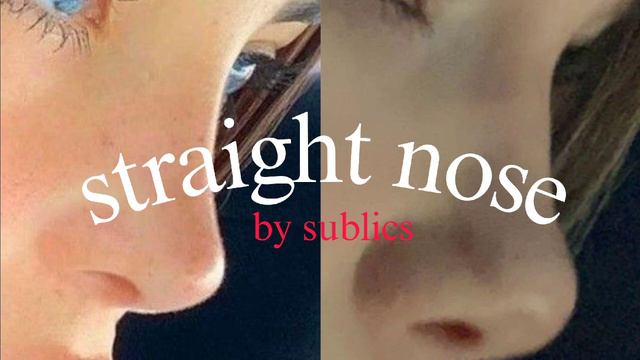 [straight nose] ровный носик/ саблиминал/ sublics смотреть онлайн