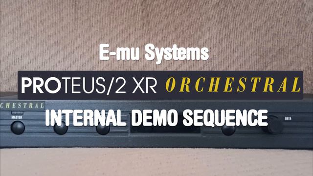 E-MU Proteus/2 XR Orchestral | Internal Demo Sequence (1990) смотреть онлайн