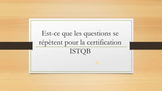 Est ce que les questions se répètent pour la certification ISTQB смотреть онлайн