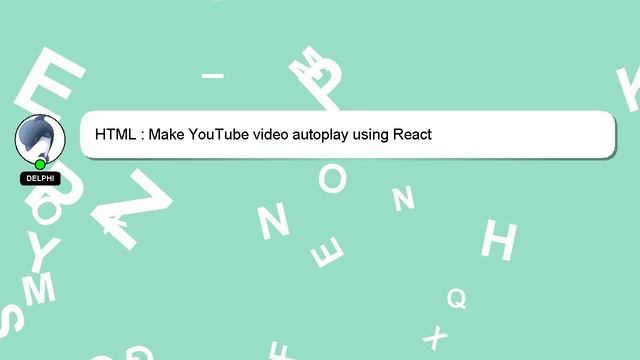 HTML : Make YouTube video autoplay using React смотреть онлайн